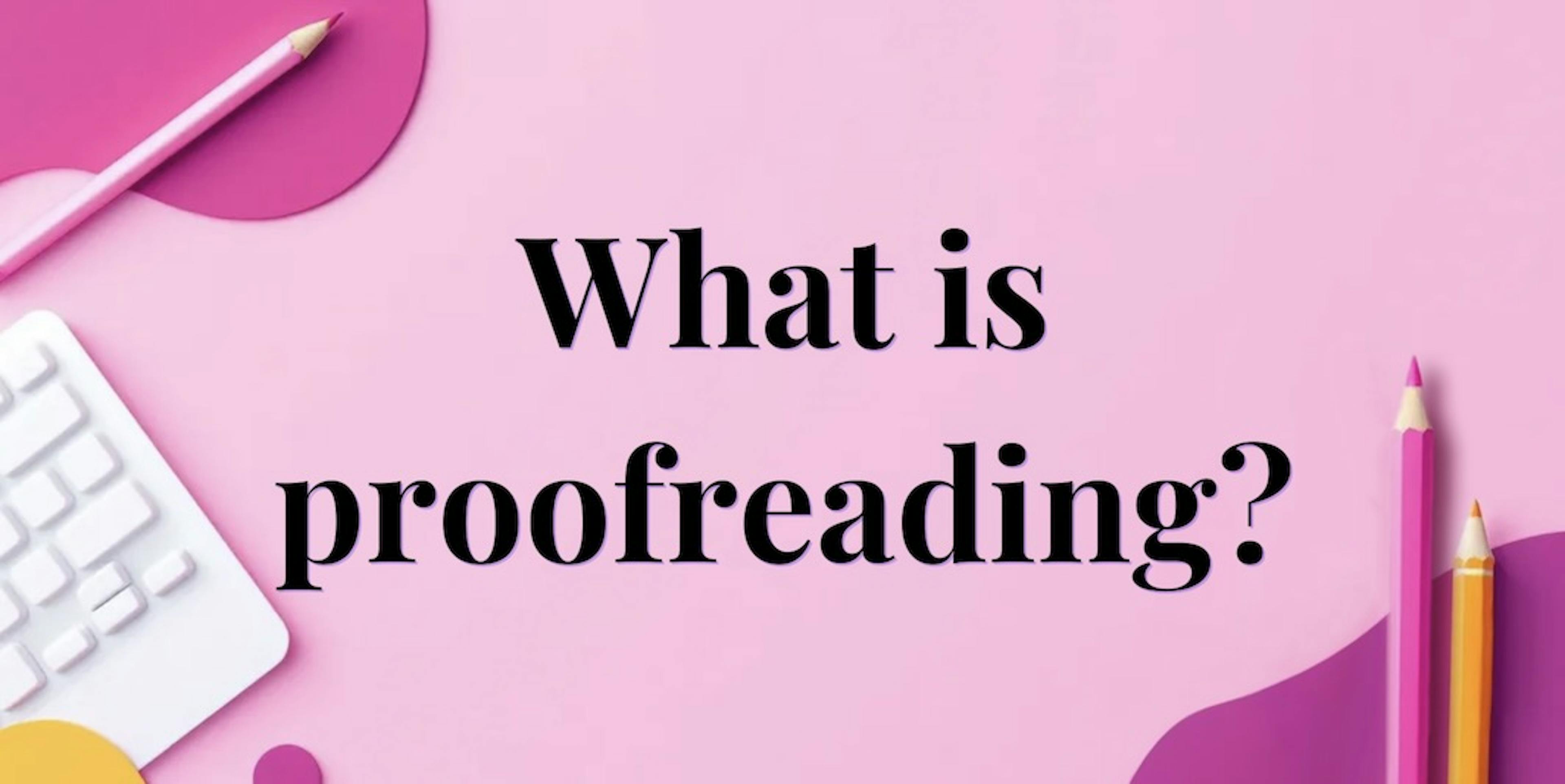 Illustration saying "What is proofreading?"