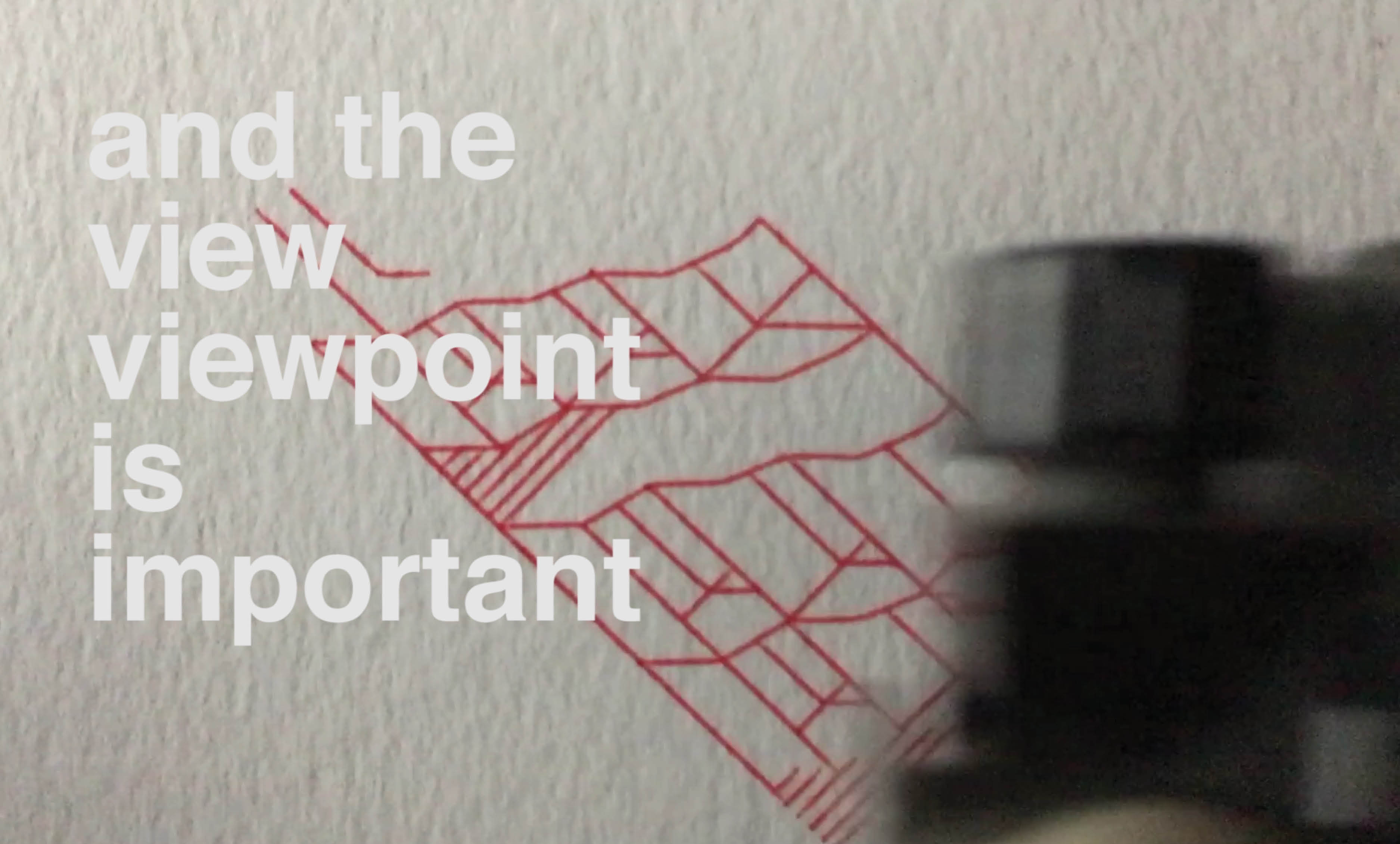 'My Sky' exhibition  by artist Henry Coleman film still with the words AND THE VIEW VIEWPOINT IS IMPORTANT showing over a plotted drawing of the Polygon Estate by Peter Tabori