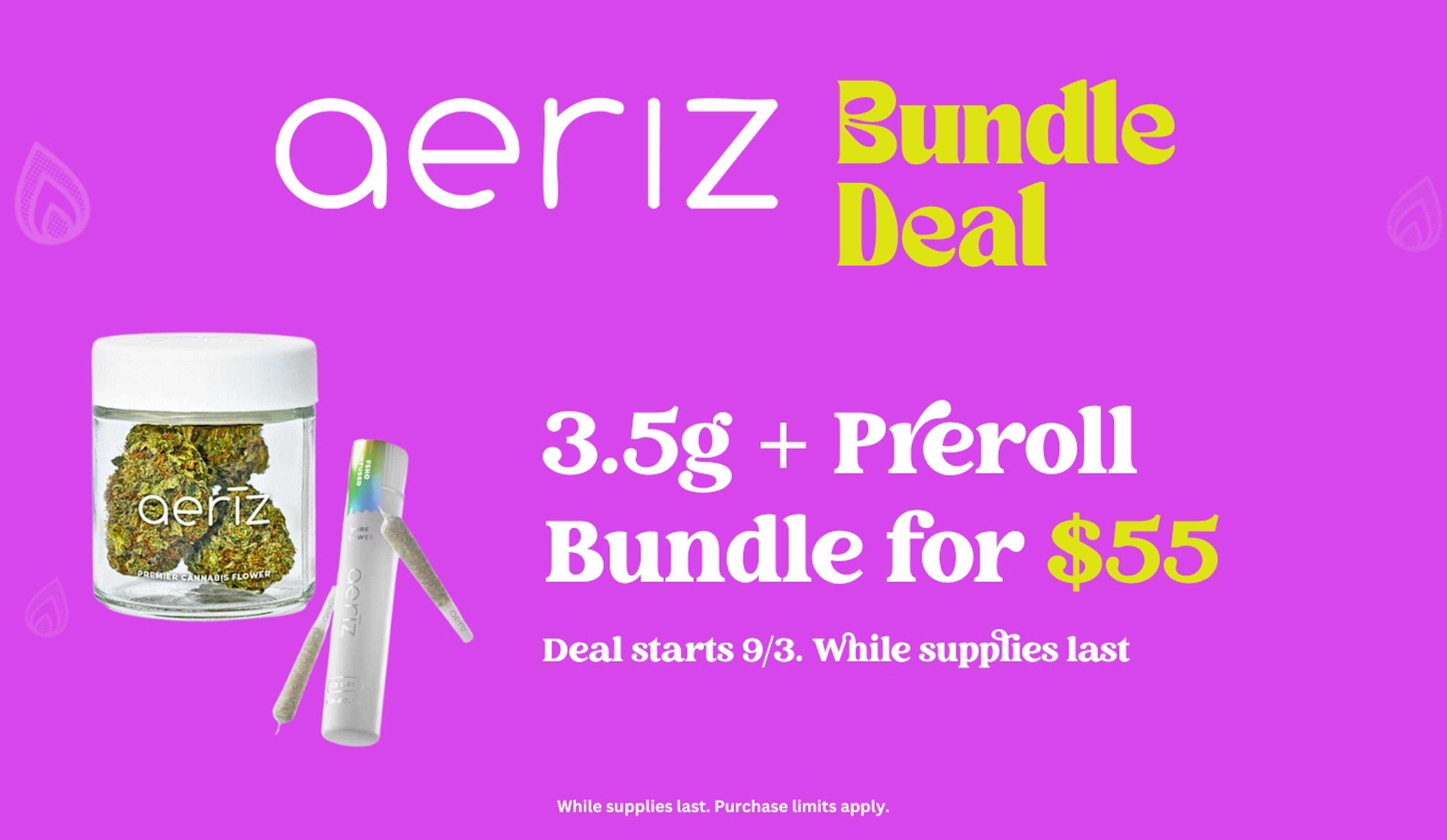 aeriz bundle deal. aeriz 3.5g + preroll bundle for $55.