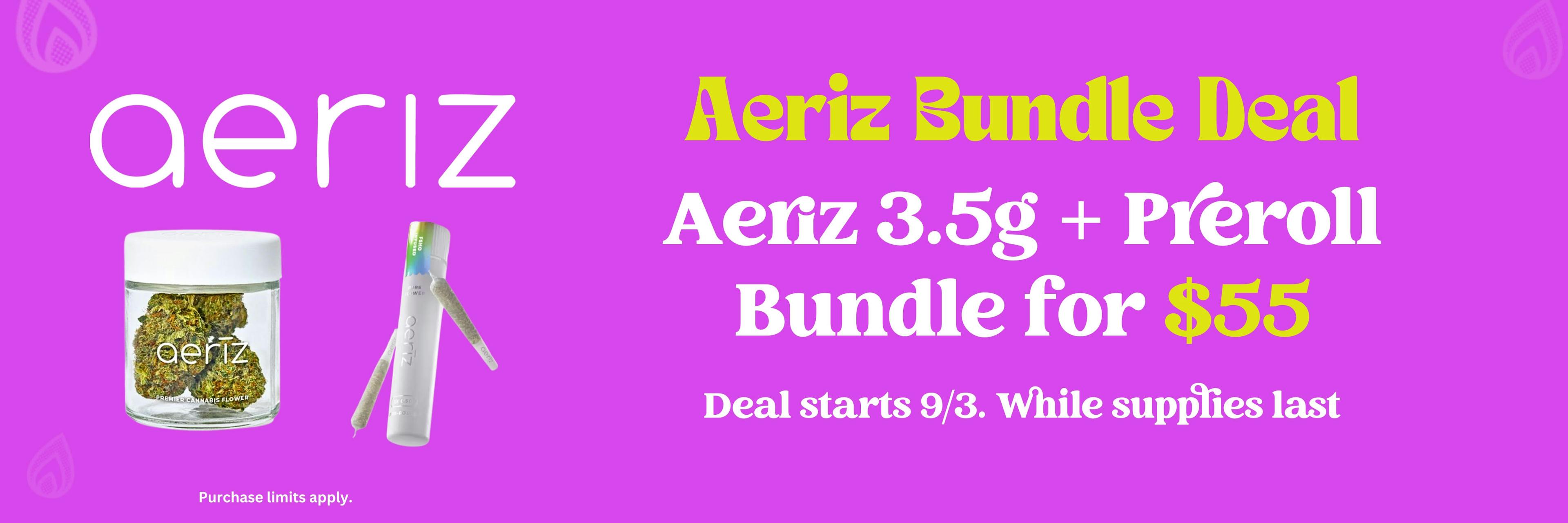aeriz bundle deal. aeriz 3.5g + preroll bundle for $55.
