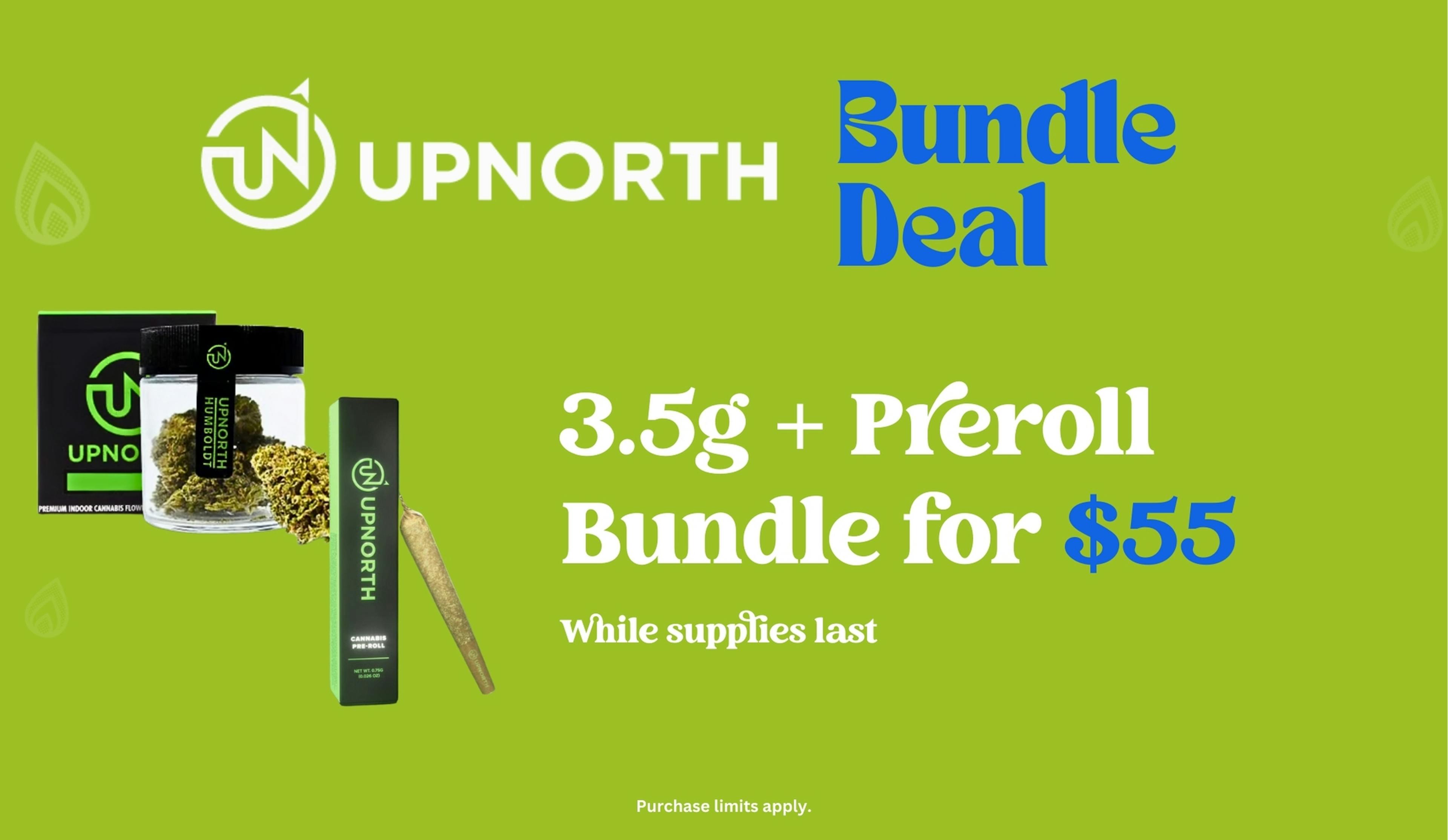 upnorth bundle deal. upnorth 3.5g + preroll bundle for $55.