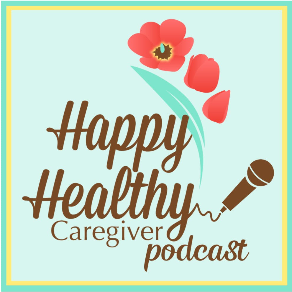 Happy Healthy Caregiver podcast