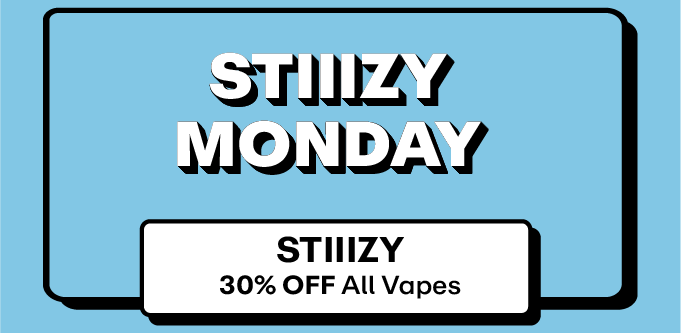 Stiiizy - 30% off all Vapes