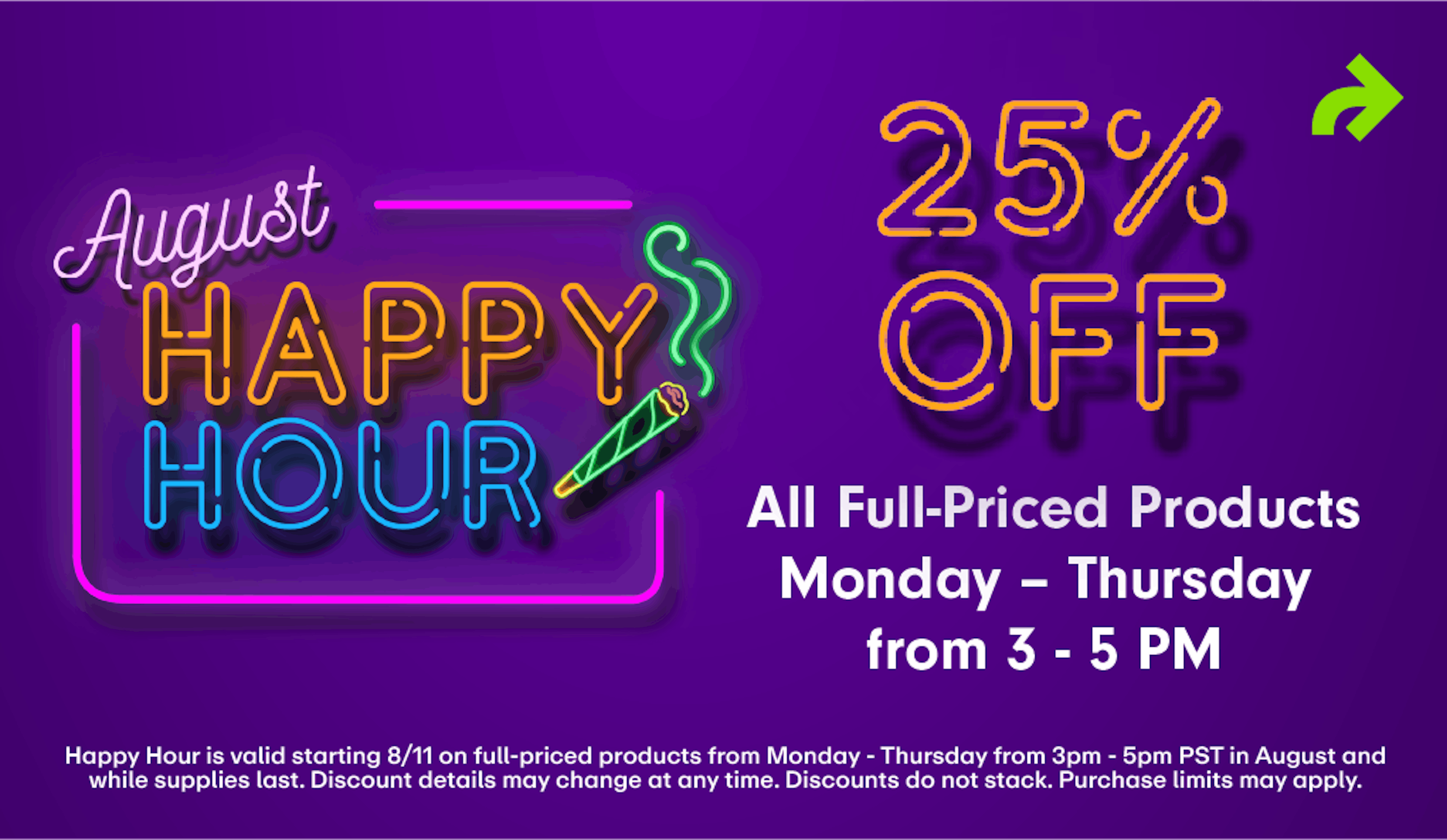 August Happy Hour - 25% off Mondays - Thursdays 3-5 pm