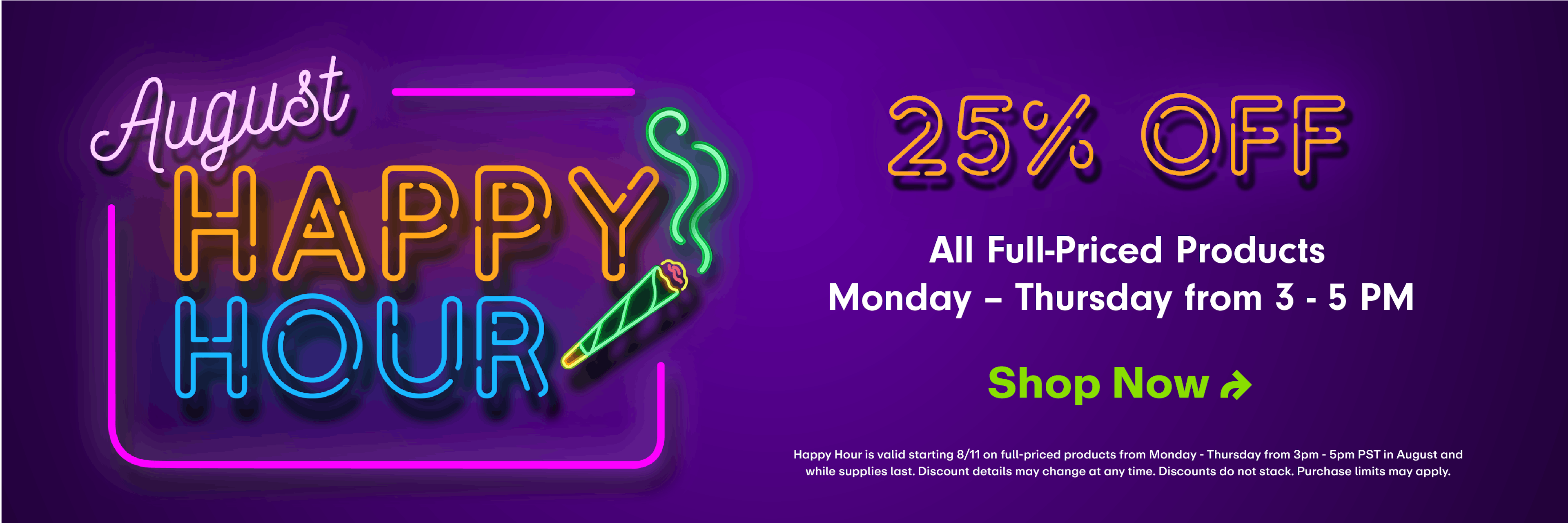 August Happy Hour - 25% off Mondays - Thursdays 3-5 pm