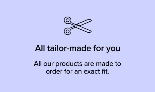 Tailor made for you