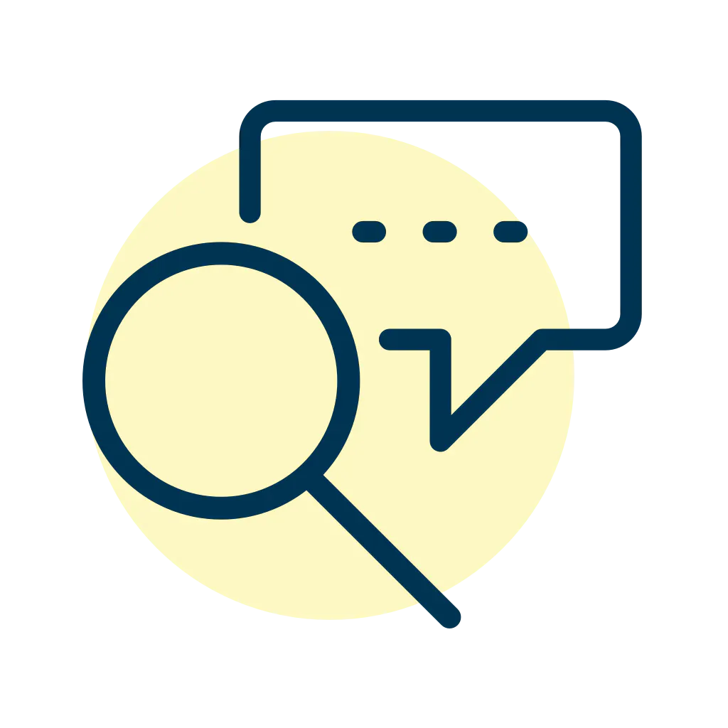 A magnifying glass and a speech bubble