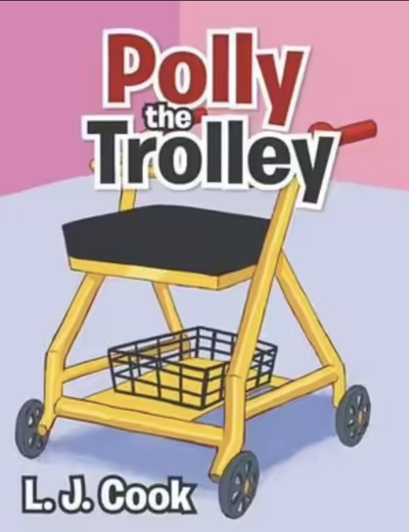 The front cover of Polly the Trolley. The assistive walker is yellow with a black seat and red handles. The cover text reads 'Polly the Trolley, L.J. Cook.