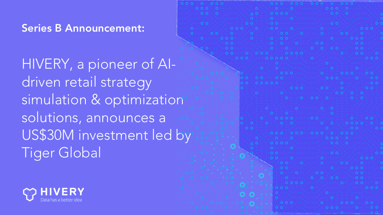 HIVERY, a pioneer of AI-driven retail strategy simulation & optimization solutions, announces a $US30M investment led by Tiger Global 