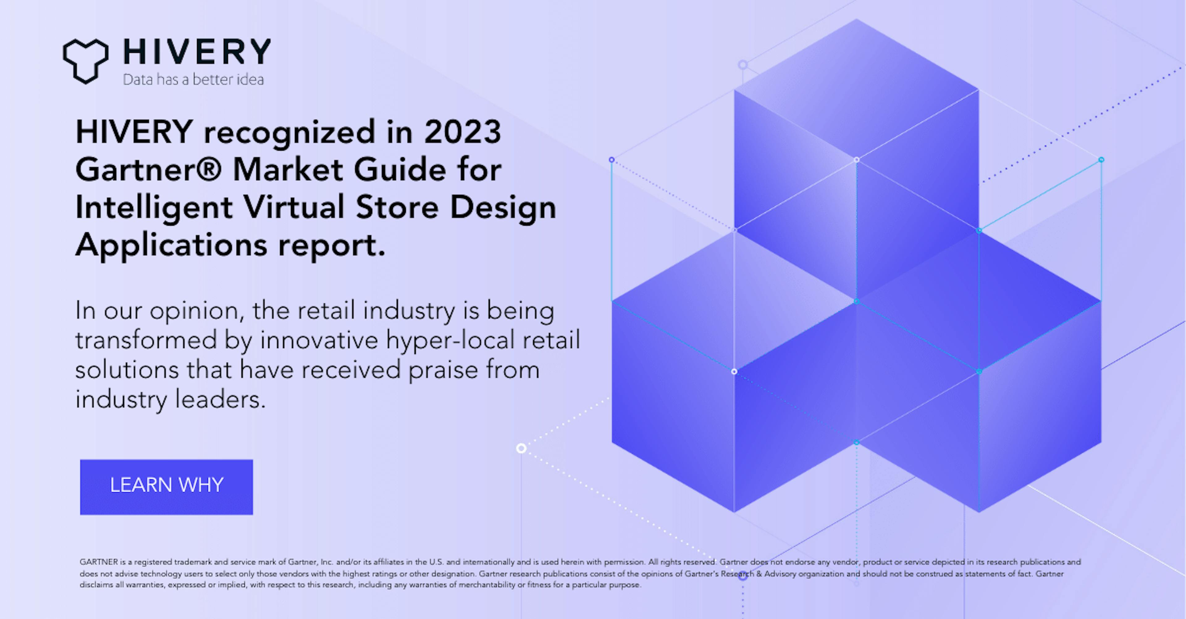 HIVERY Recognized in 2023 Gartner® Market Guide for Intelligent Virtual Store Design Applications report.