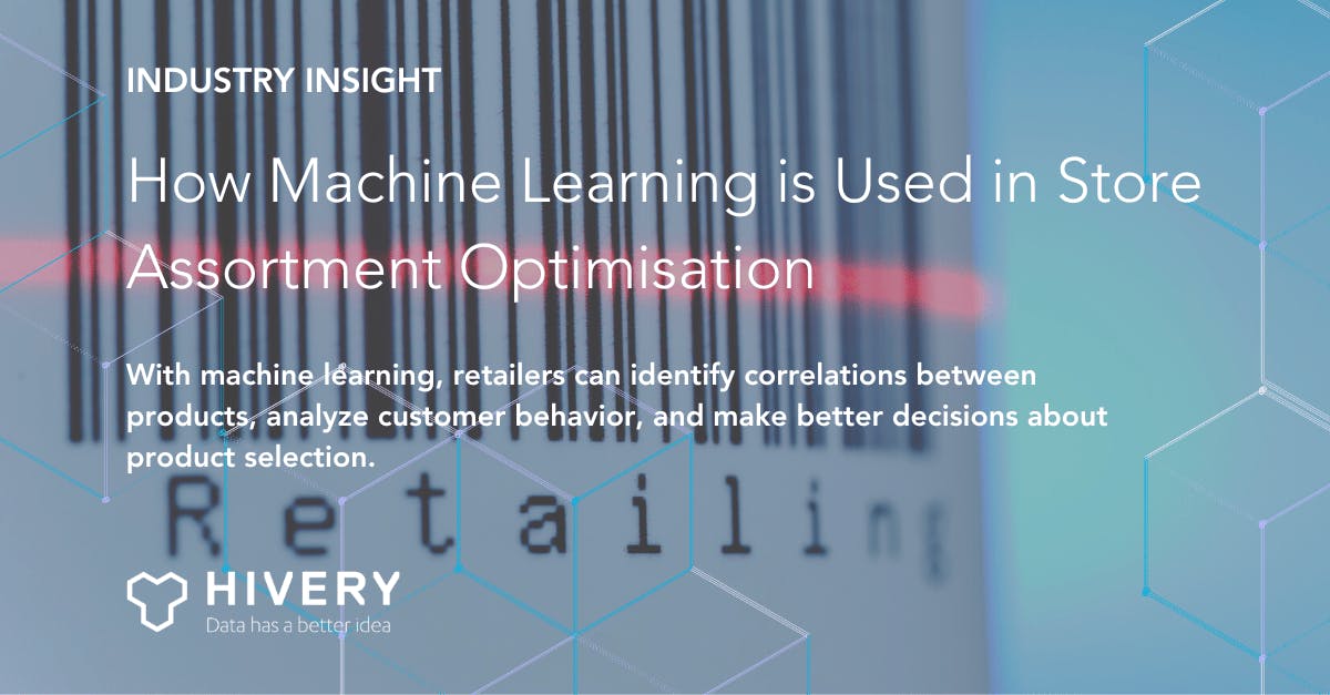 How Machine Learning is Used in Store Assortment Optimisation