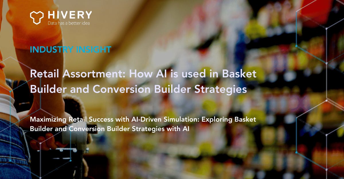 Retail Assortment How AI is used in Basket Builder and Conversion