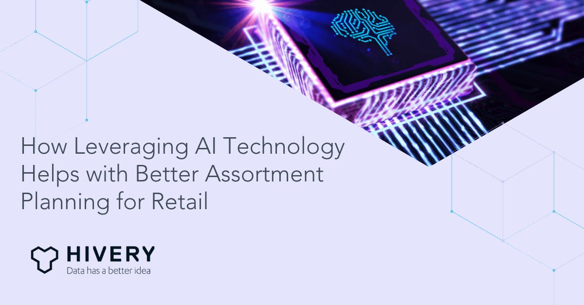 How Leveraging AI Technology Helps with Better Assortment Planning for Retail