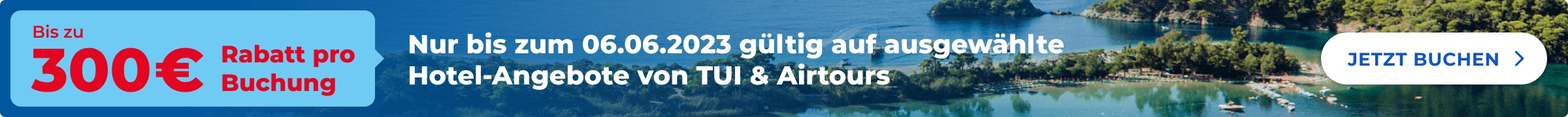 TUI und airtours bieten bis zum 06.06. einen zusätzlichen Nachlass von bis zu 300 Euro pro Buchung auf ausgewählte Hotels. Der Rabatt wird von TUI automatisch abgezogen.
