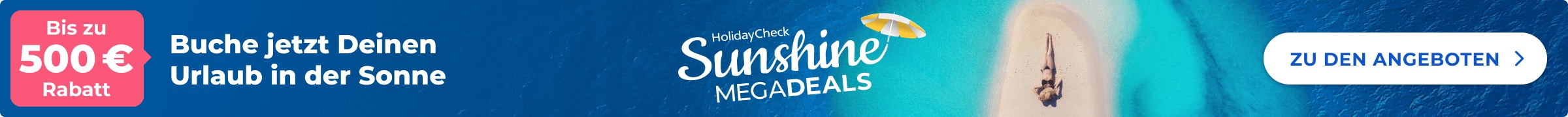 Bei den Sunshine Deals von HolidayCheck Reisen kannst Du Dir bis 1.4. einen Sofortrabatt von bis zu 500€ sichern.