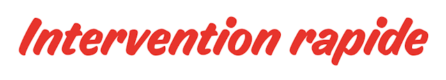 Intervention rapide