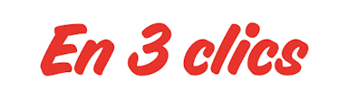 En 3 clics