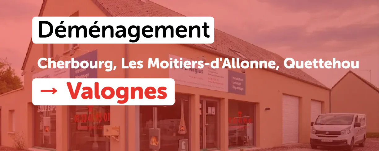 Déménagements : retrouvez-nous à Valognes, Agneaux et St-Quentin