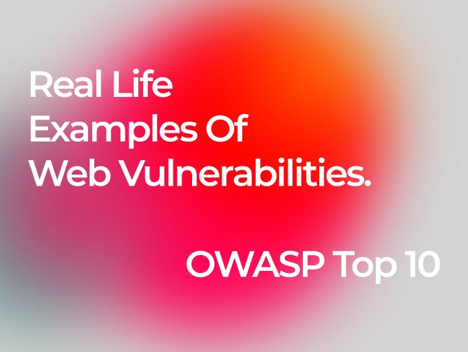 Real Life Examples Of Web Vulnerabilities