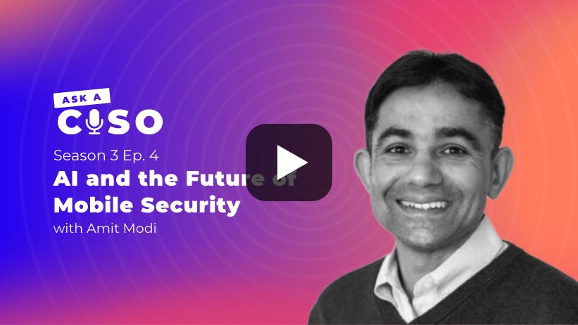 AI and the Future of Mobile Security with Amit Modi