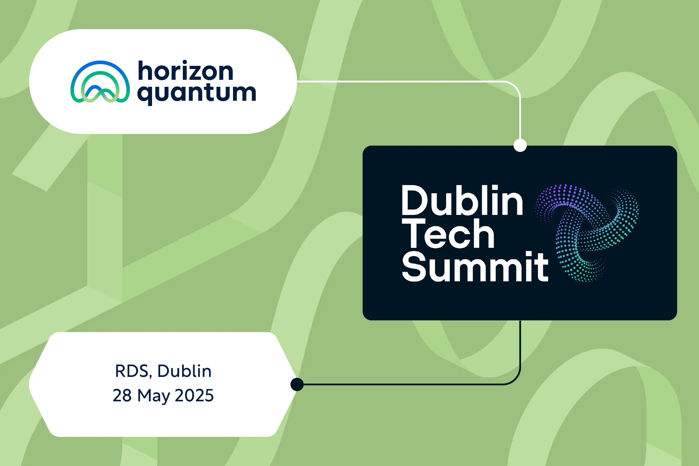 Horizon Quantum, Dublin Tech Summit, RDS Dublin, 28 May 2025 