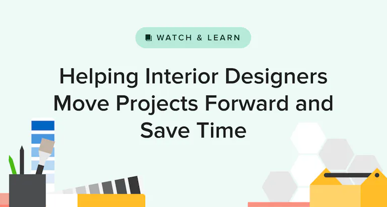 Q1 Highlights: Helping Interior Designers Move Projects Forward & Save Time
