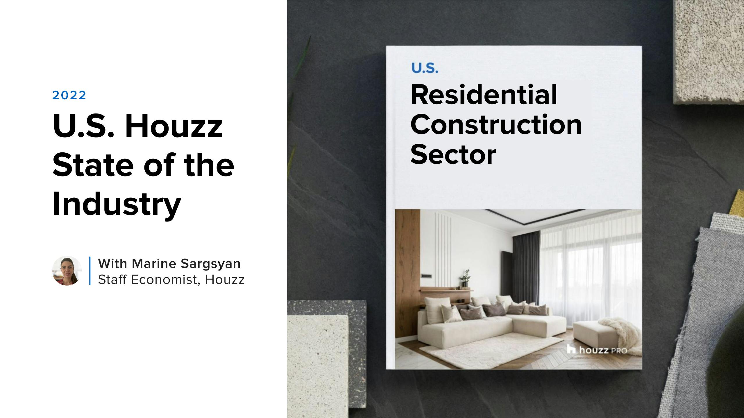 Video: 2022 U.S. Houzz State of the Industry: Residential Construction  Sector | Houzz Pro