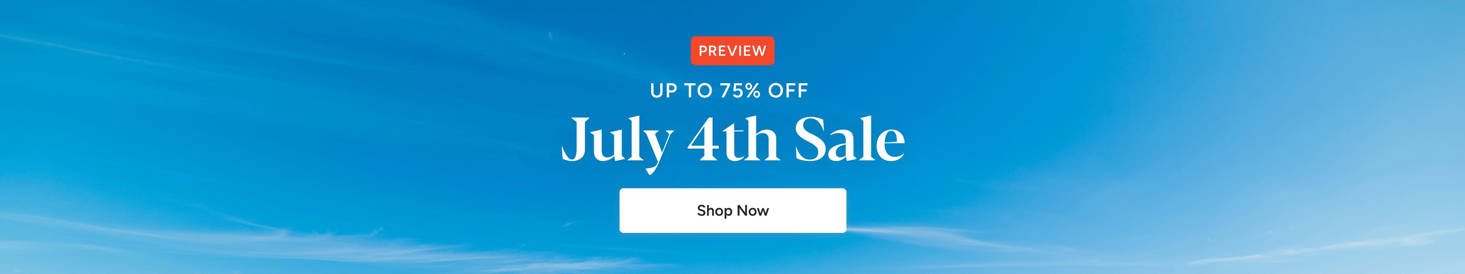 July 4th Preview Sale