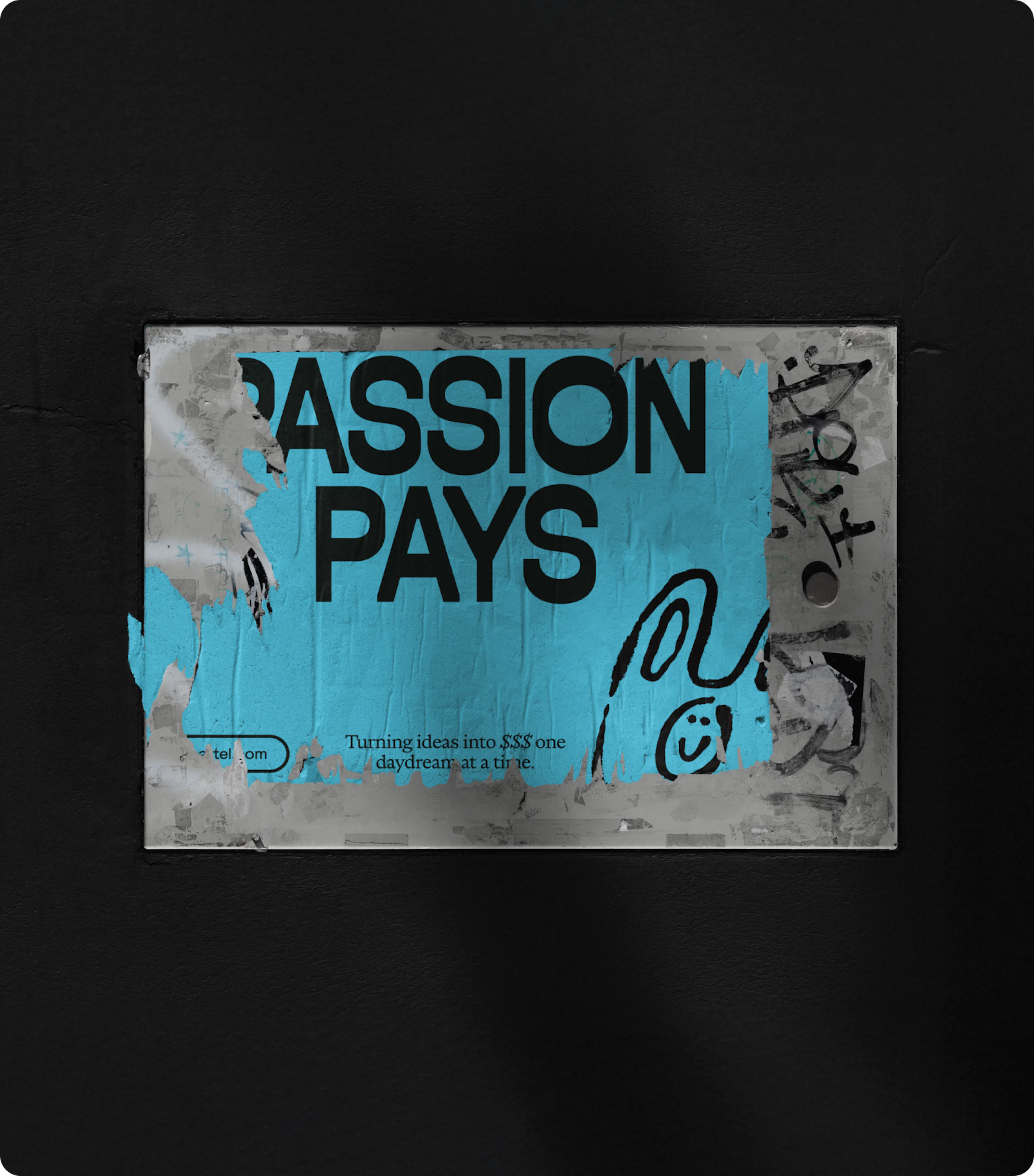 Weathered blue Big Cartel poster reading 'Passion pays' on a dark wall