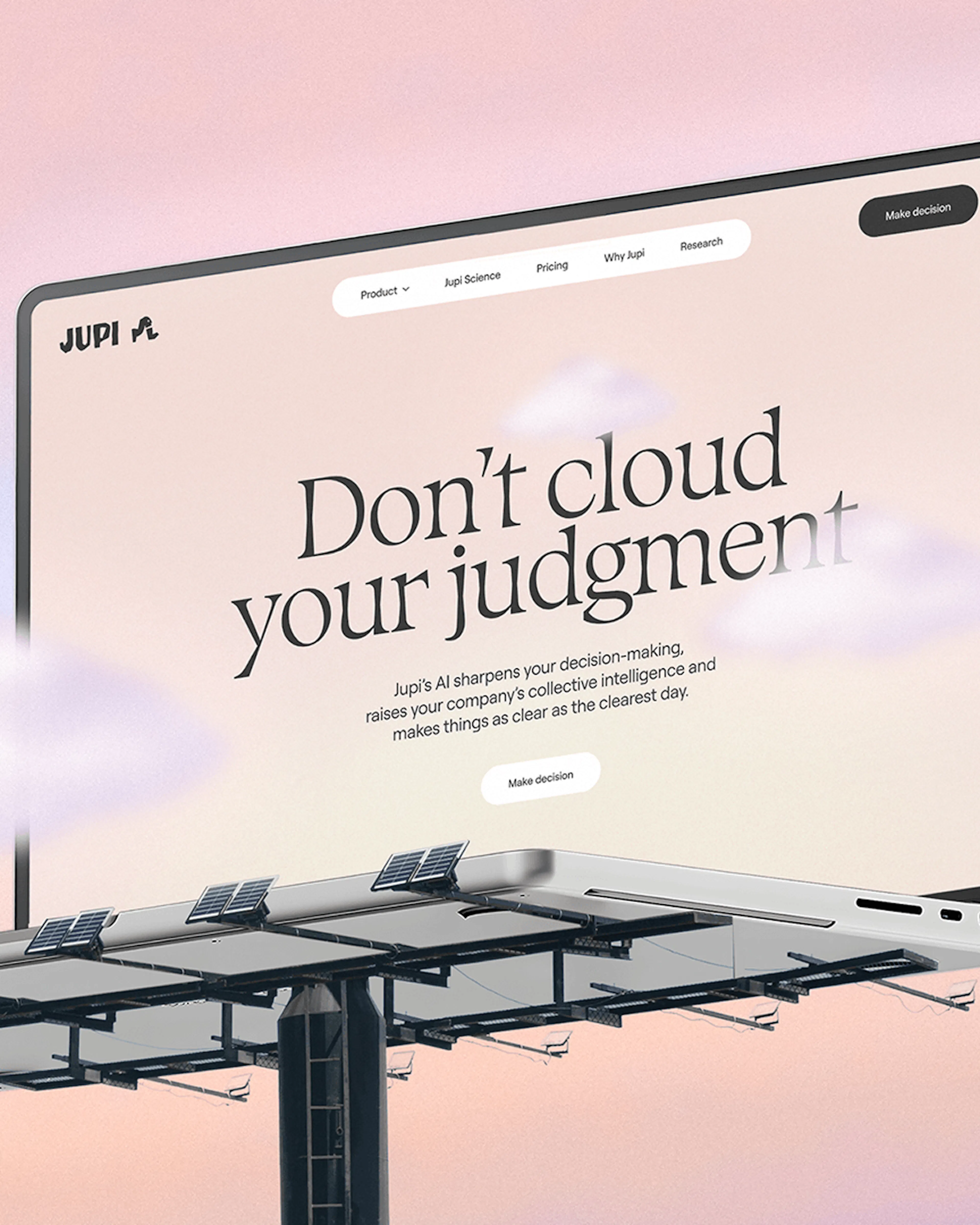 Jupi billboard reading 'Don't cloud your judgment' against a pink sky