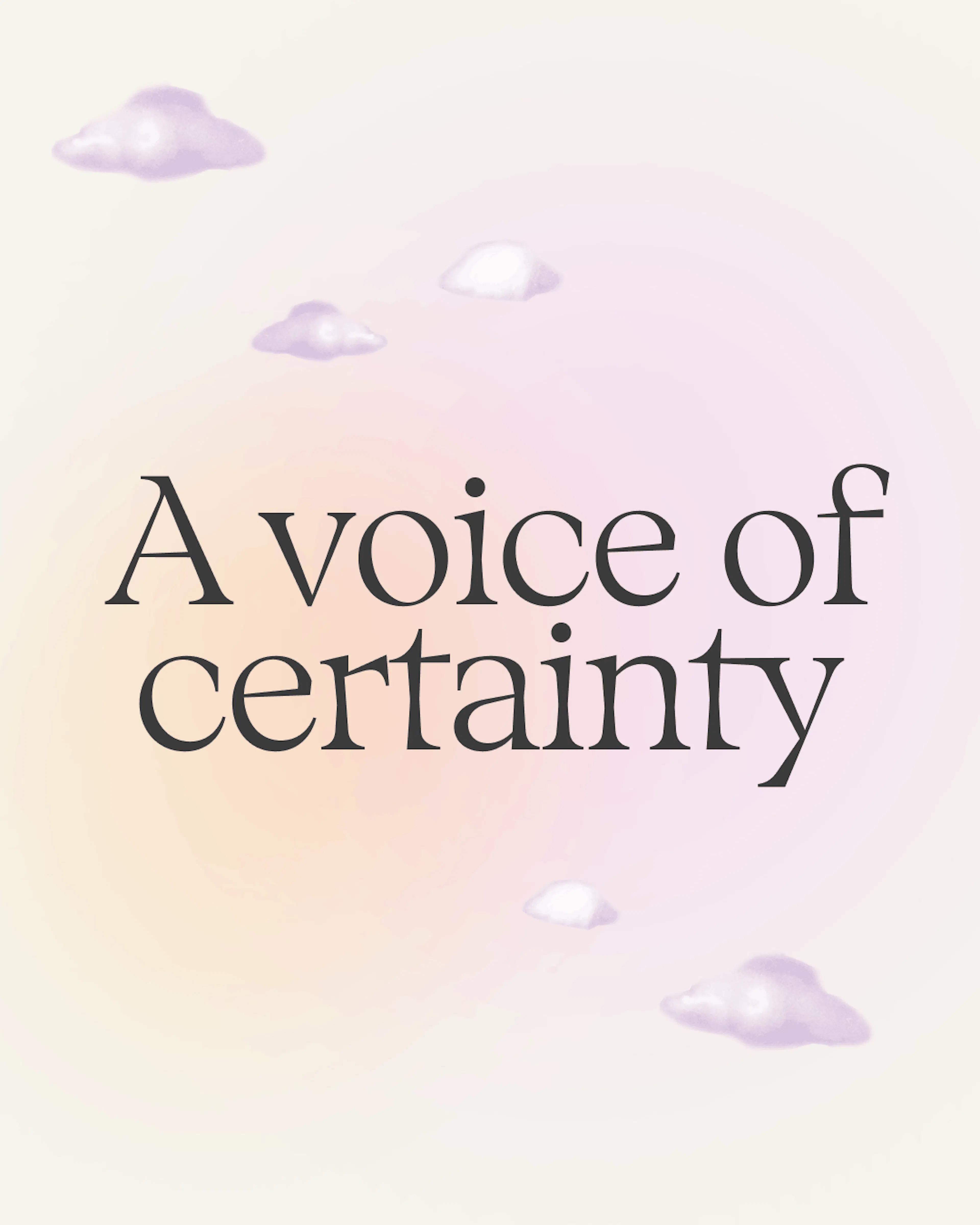 'A voice of certainty' with small floating clouds