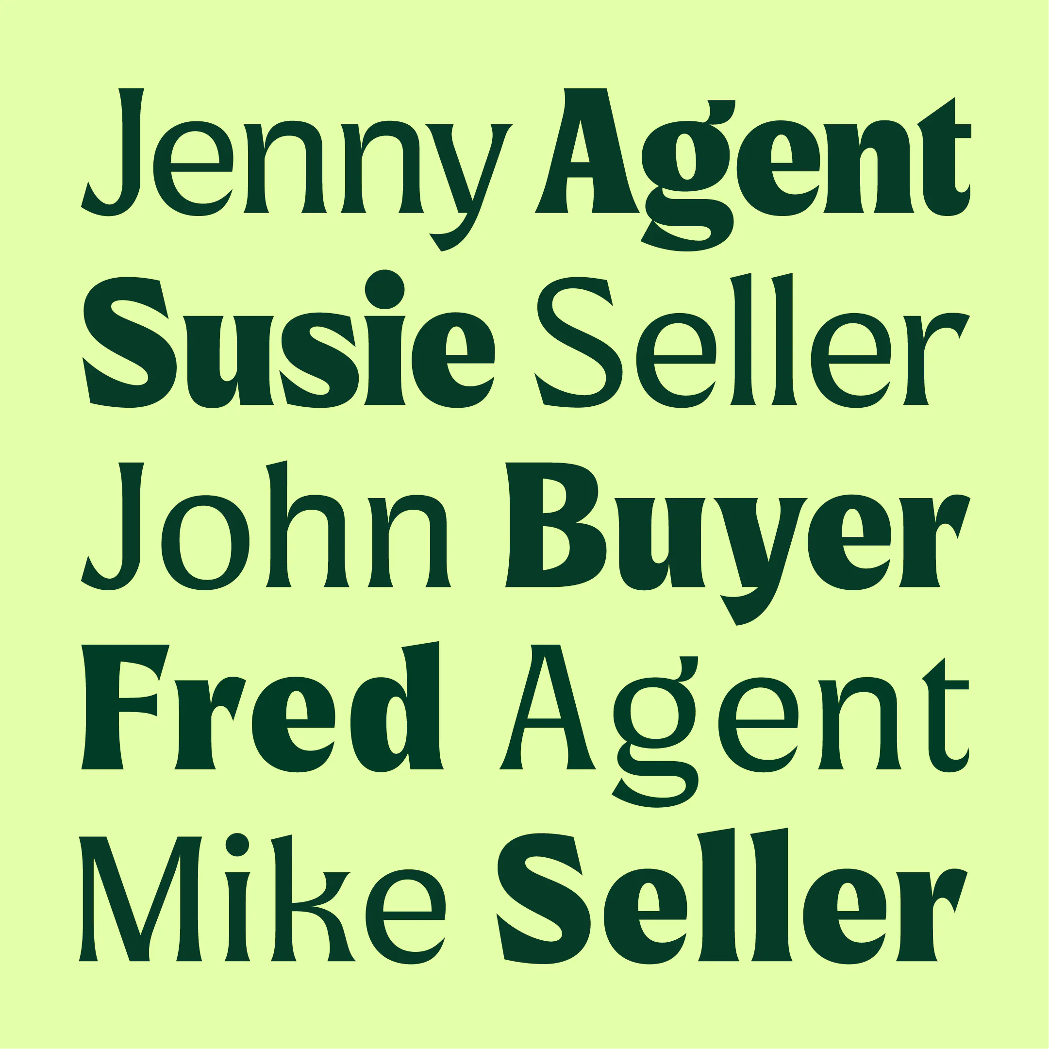 Type specimen pairing names and roles: Jenny Agent, Susie Seller, John Buyer, Fred Agent, Mike Seller