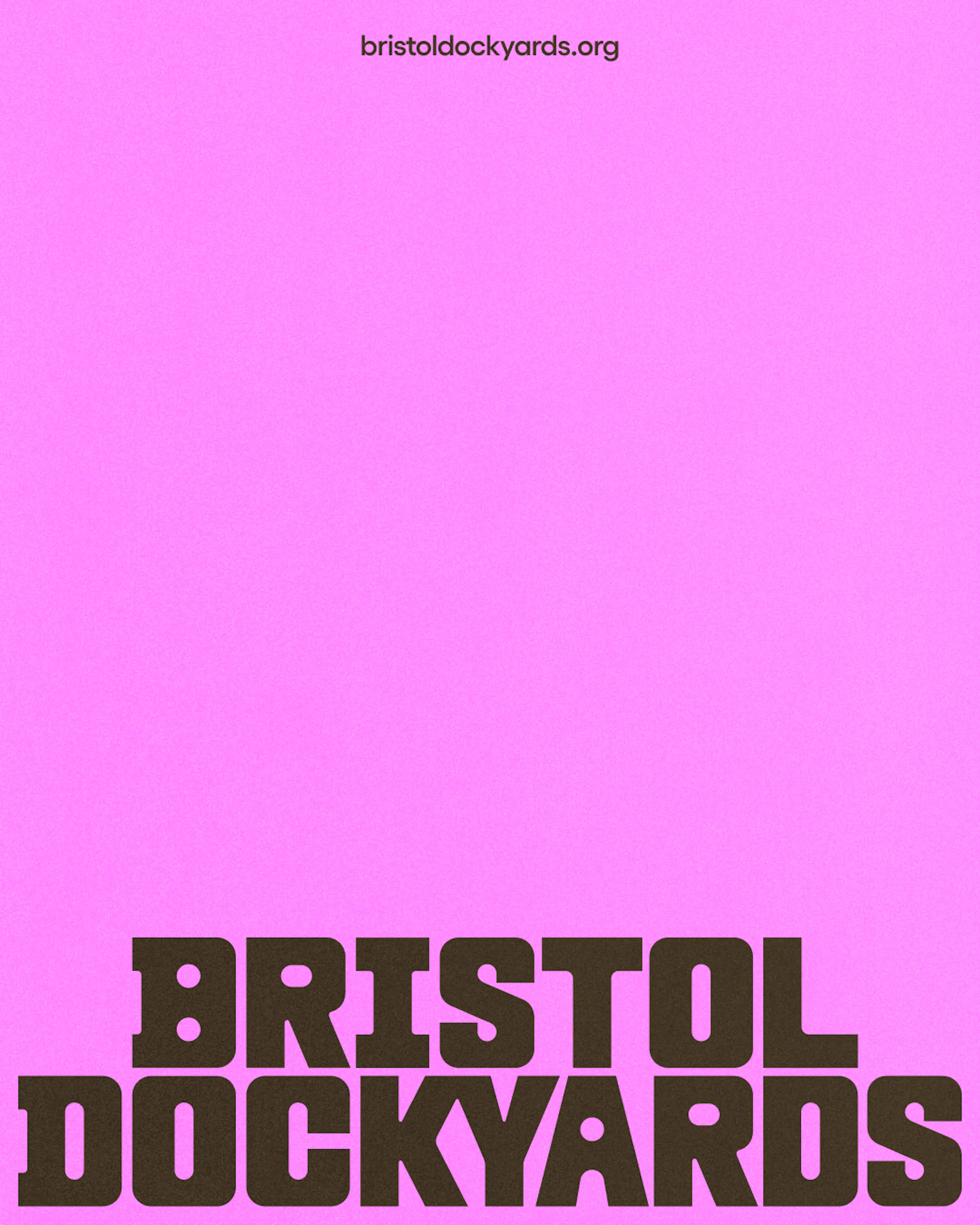 Pink poster with Bristol Dockyards logo at the bottom