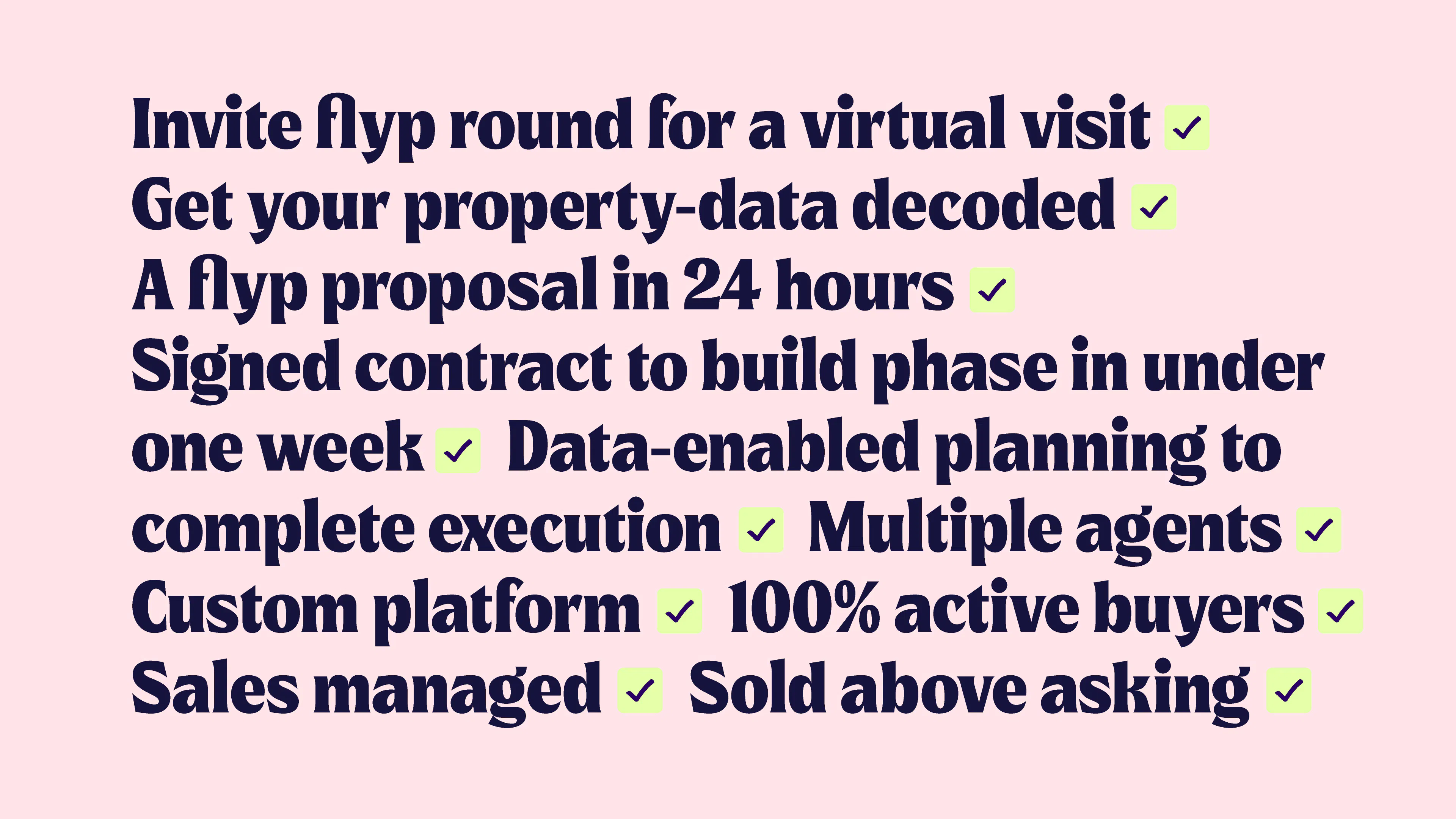 Ticked checklist of the flyp process, from a virtual visit and a proposal in 24 hours to 'Sold above asking'