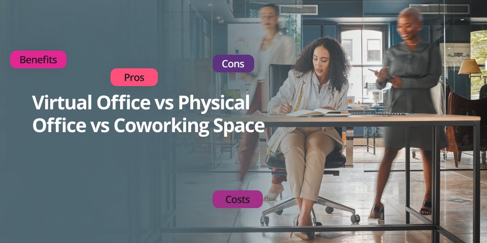 Virtual Office vs Physical Office vs Coworking Space Blog Header