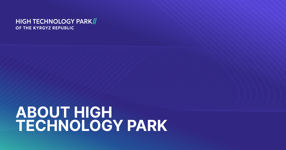 About HTP KR – High-Tech Park Kyrgyzstan