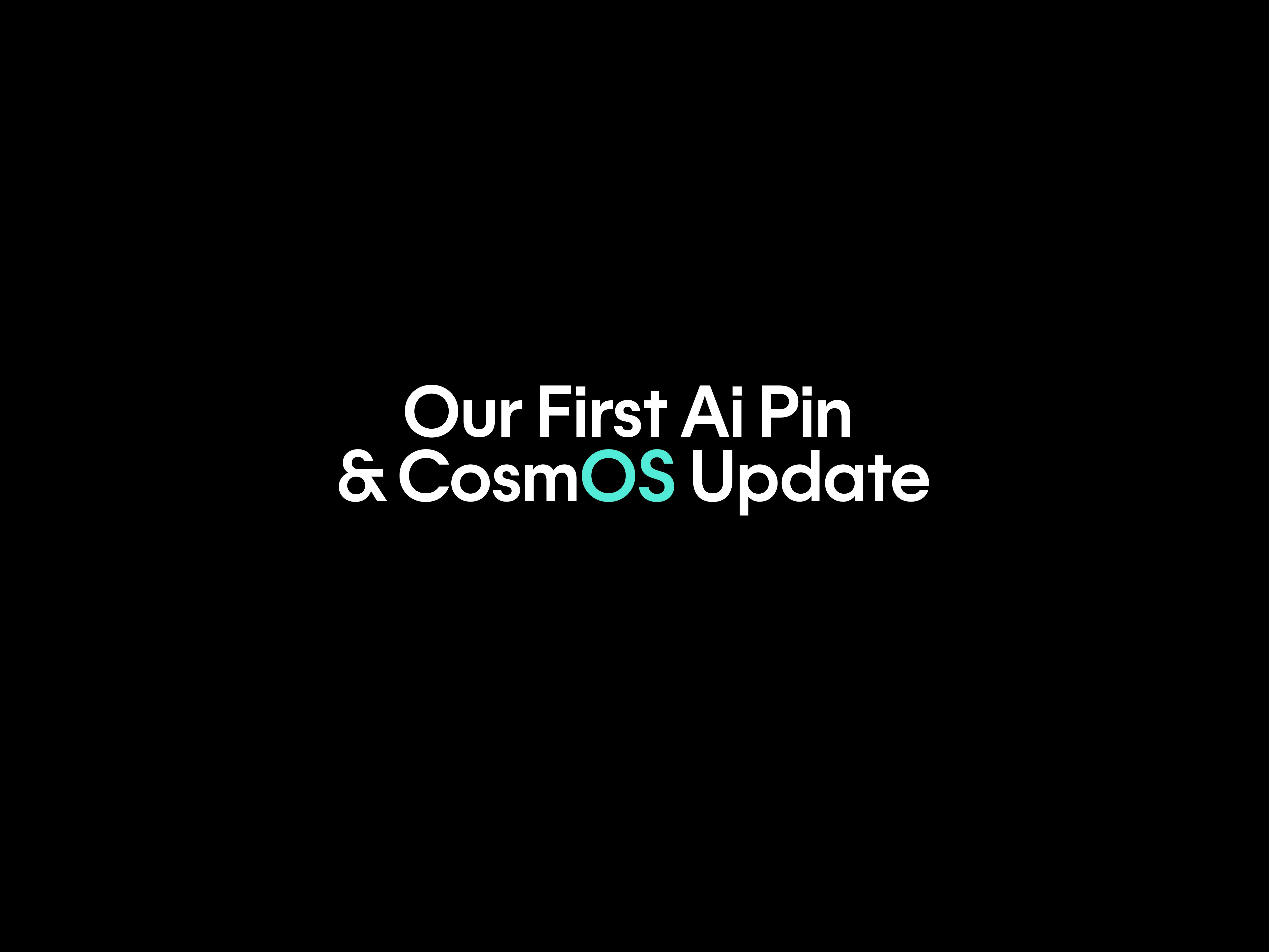 We’d like to thank every one of our early customers for sharing their first experiences with Ai Pin. All feedback is valuable, and we are working ra