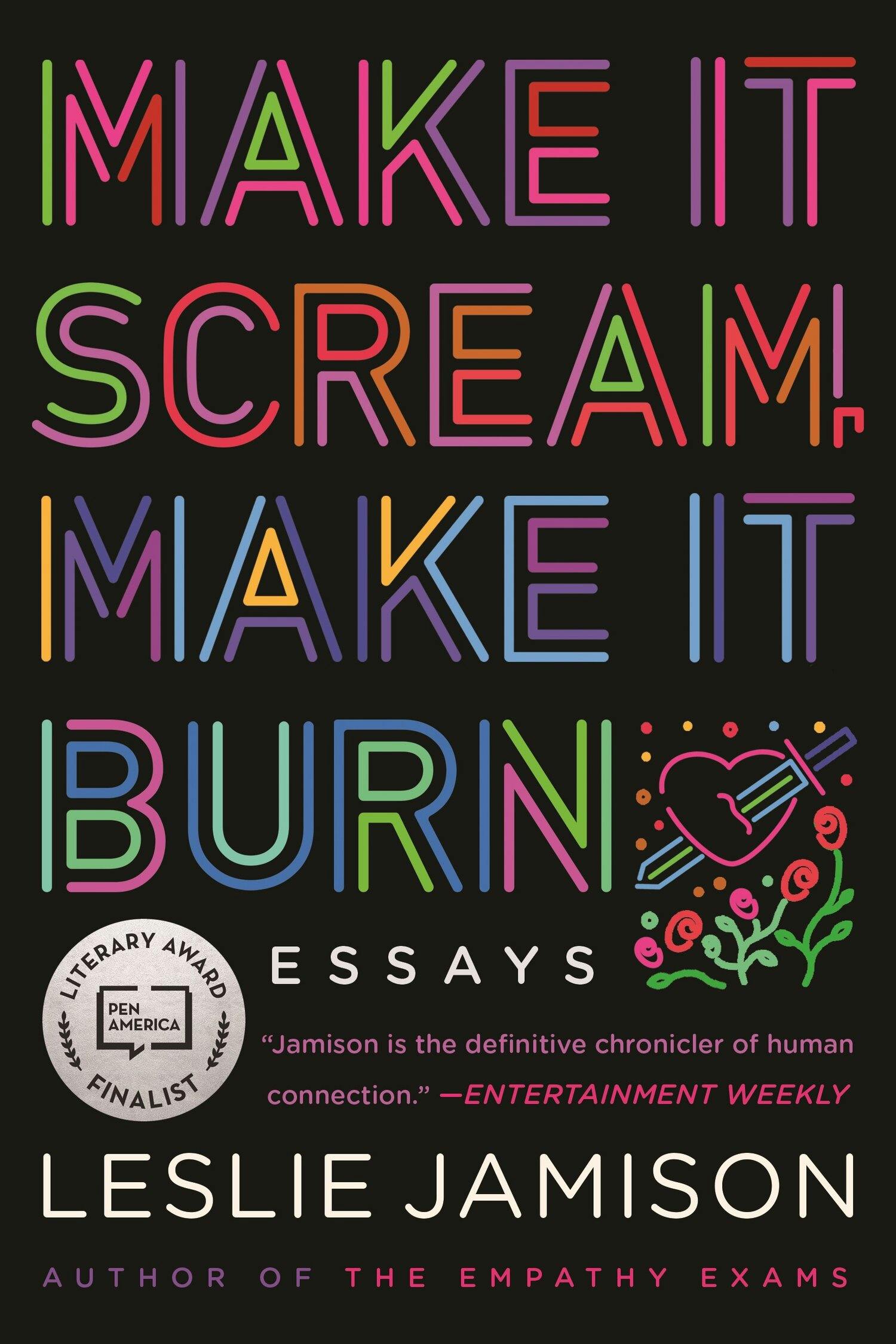 Make It Scream, Make It Burn: Essays