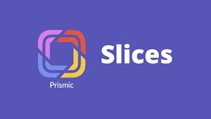 Prismic Slices