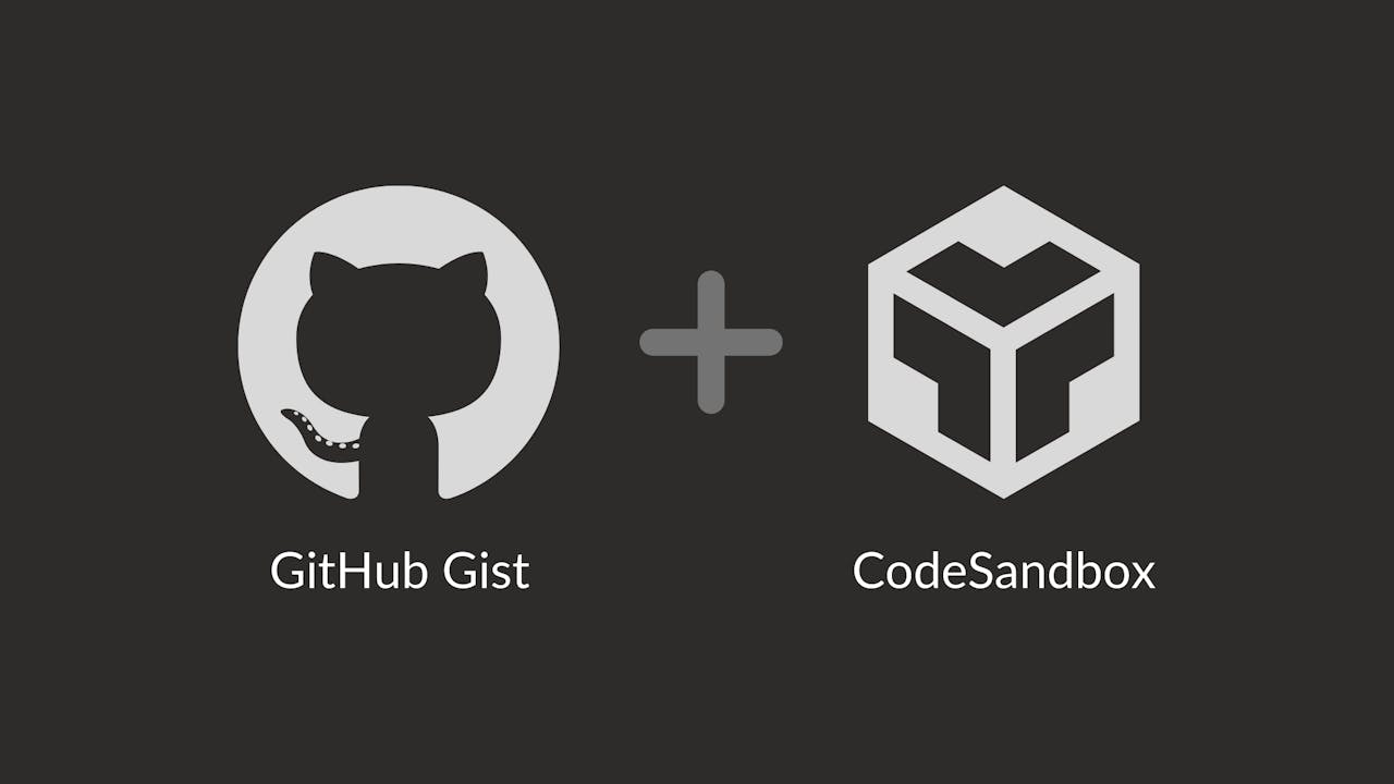 GitHub Gist & CodeSandbox GitHub Gist & CodeSandbox
