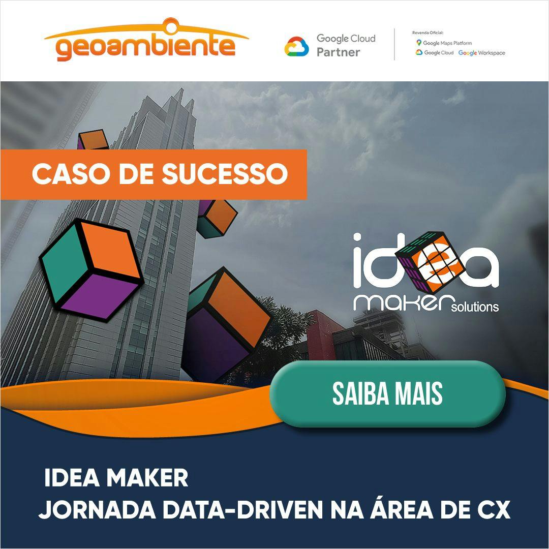 Imagem do Post A Jornada Data-Driven da Idea Maker na Área de CX