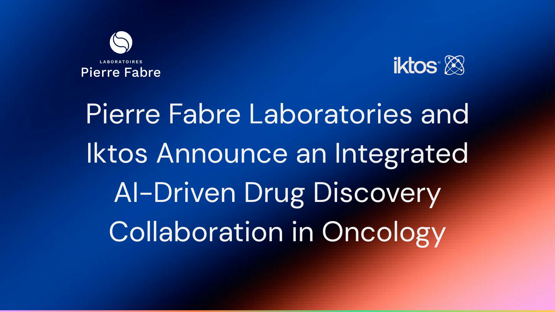 Pierre Fabre Laboratories and Iktos announce Integrated Drug Discovery Collaboration