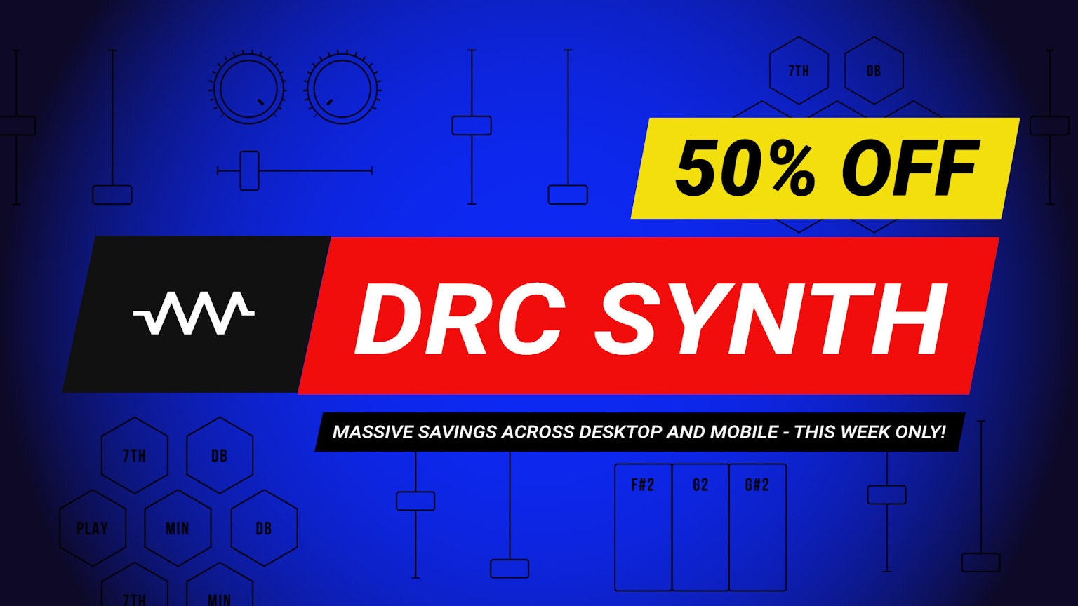 50% Off DRC Synth