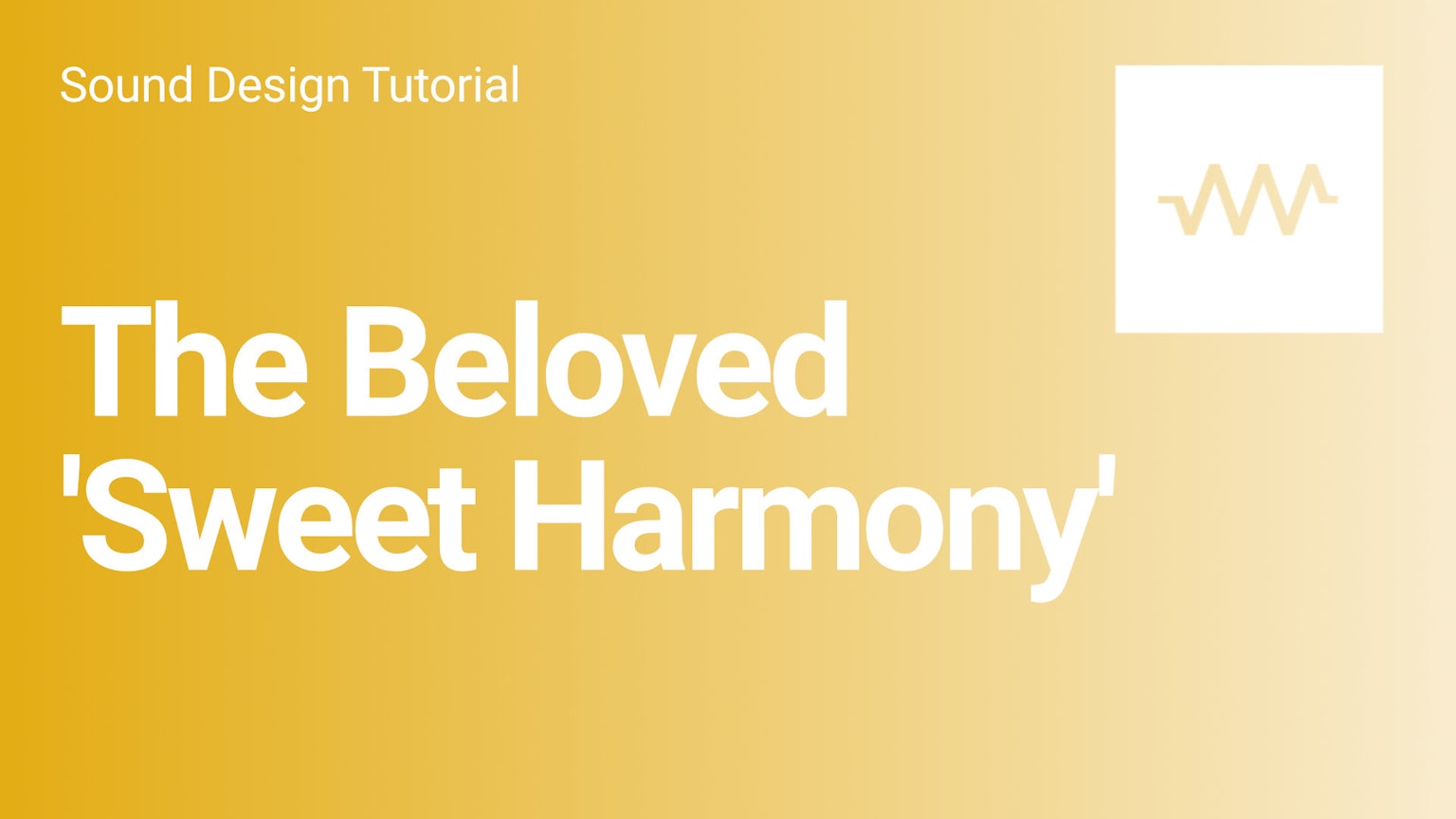 The Beloved 'Sweet Harmony'