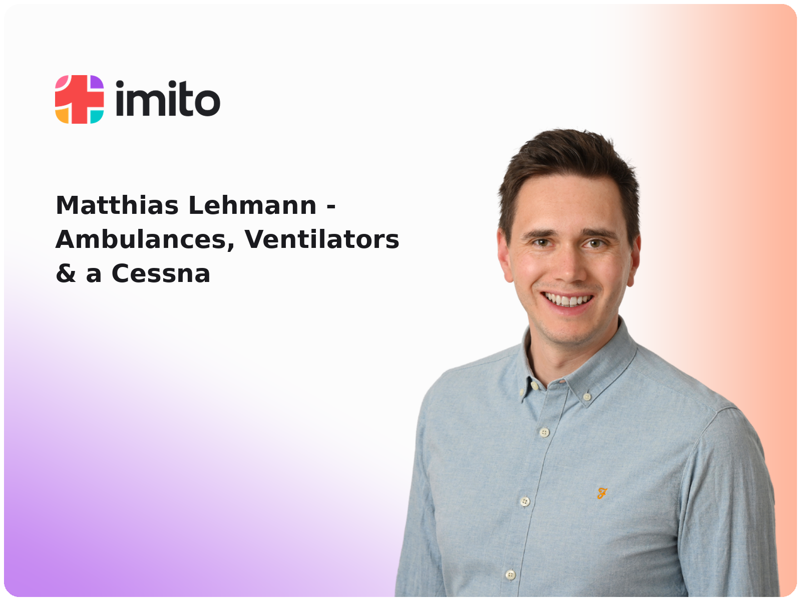 Matthias Lehmann - Ambulances, Ventilators & a Cessna
