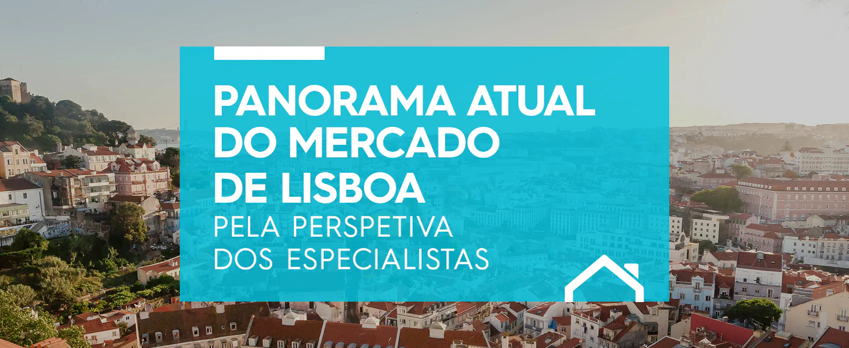 O panorama atual do Mercado Imobiliário de Lisboa pela perspectiva dos Especialistas