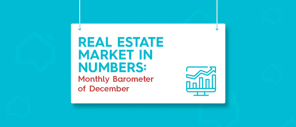 Real Estate Market in Numbers: Monthly Barometer of December