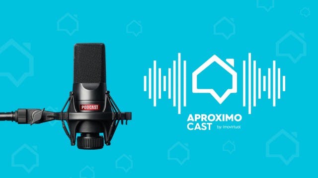 APROXIMOCAST: O podcast que procura conectar Profissionais do Setor Imobiliário.