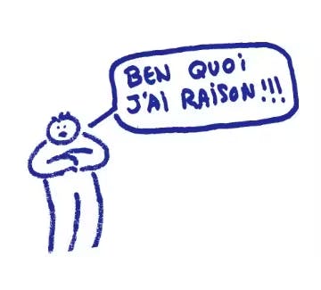 Illustration d'un personnage qui dit "Ben quoi, j'ai raison !!!"