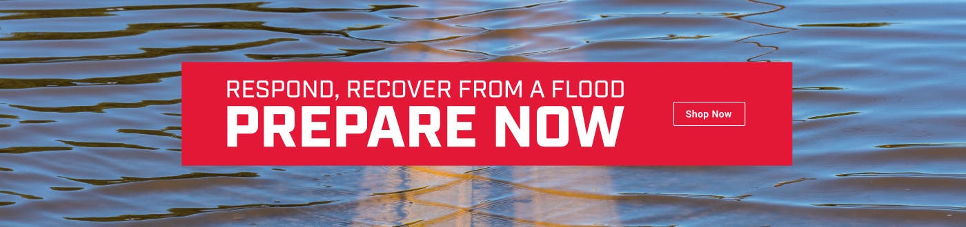 Respond, Recover From a Flood, Prepare Now - Shop Now